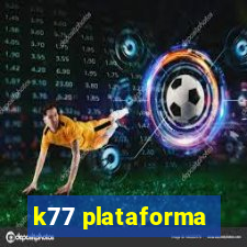 k77 plataforma